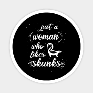 Women skunk saying girls love animals Magnet